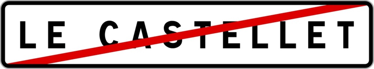 Obraz premium Panneau sortie ville agglomération Le Castellet / Town exit sign Le Castellet