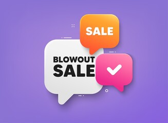 Blowout sale tag. 3d bubble chat banner. Discount offer coupon. Special offer price sign. Advertising discounts symbol. Blowout sale adhesive tag. Promo banner. Vector