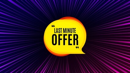 Sunburst ray beam banner. Last minute bubble. Hot offer chat sticker icon. Special deal label. Offer explosion background. Sun burst ray effect. Last minute badge. Vector