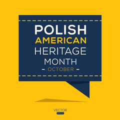 Polish American Heritage Month, held on October.