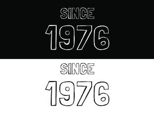 Since 1976 black and white. Banner with commemorative date year.