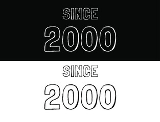 Since 2000 black and white. Banner with commemorative date year.