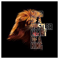 mind of a hustler heart of  a king slogan with tiger illustration, typography Illustration