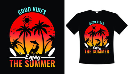 Good vibes enjoy the summer- typography vector t-shirt design, Summer t-shirt design