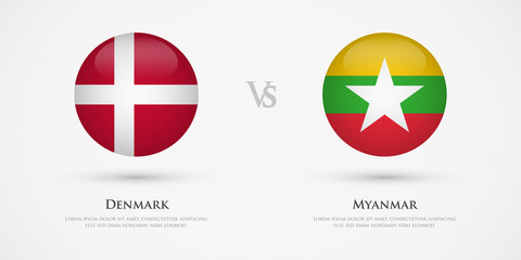 Denmark vs Myanmar country flags template. The concept for game, competition, relations, friendship, cooperation, versus.