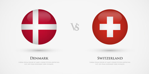 Fototapeta premium Denmark vs Switzerland country flags template. The concept for game, competition, relations, friendship, cooperation, versus.