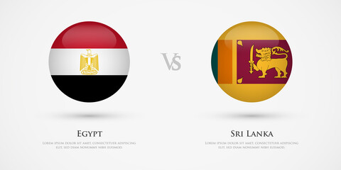 Egypt vs Sri Lanka country flags template. The concept for game, competition, relations, friendship, cooperation, versus.