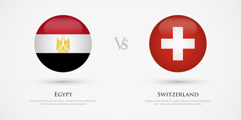 Egypt vs Switzerland country flags template. The concept for game, competition, relations, friendship, cooperation, versus.
