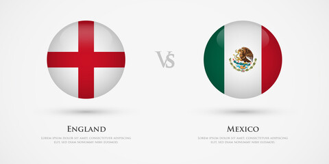 England vs Mexico country flags template. The concept for game, competition, relations, friendship, cooperation, versus.