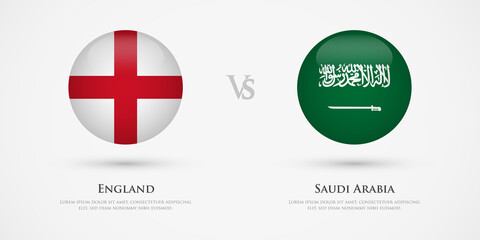 England vs Saudi Arabia country flags template. The concept for game, competition, relations, friendship, cooperation, versus.