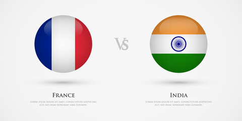 France vs India country flags template. The concept for game, competition, relations, friendship, cooperation, versus.