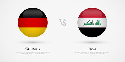 Germany vs Iraq country flags template. The concept for game, competition, relations, friendship, cooperation, versus.