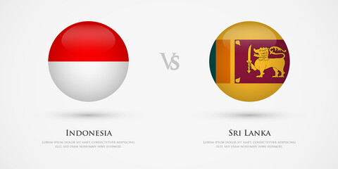 Indonesia vs Sri Lanka country flags template. The concept for game, competition, relations, friendship, cooperation, versus.