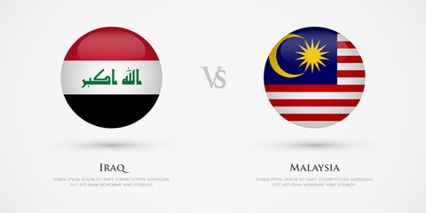 Iraq vs Malaysia country flags template. The concept for game, competition, relations, friendship, cooperation, versus.