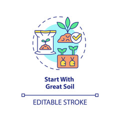 Start with great soil concept icon. Nutrient-rich ground. Gardening tip abstract idea thin line illustration. Isolated outline drawing. Editable stroke. Arial, Myriad Pro-Bold fonts used