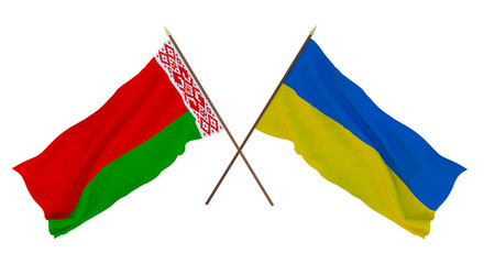Background for designers, illustrators. National Independence Day. Flags Belarus and Ukraine