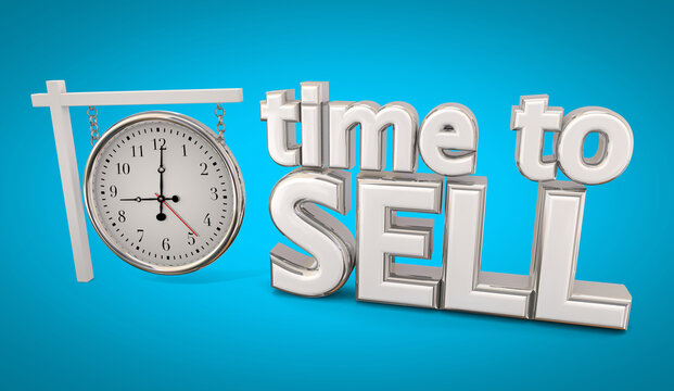Time to Sell Real Estate Sign Clock Best Moment List Your Home House 3d Illustration