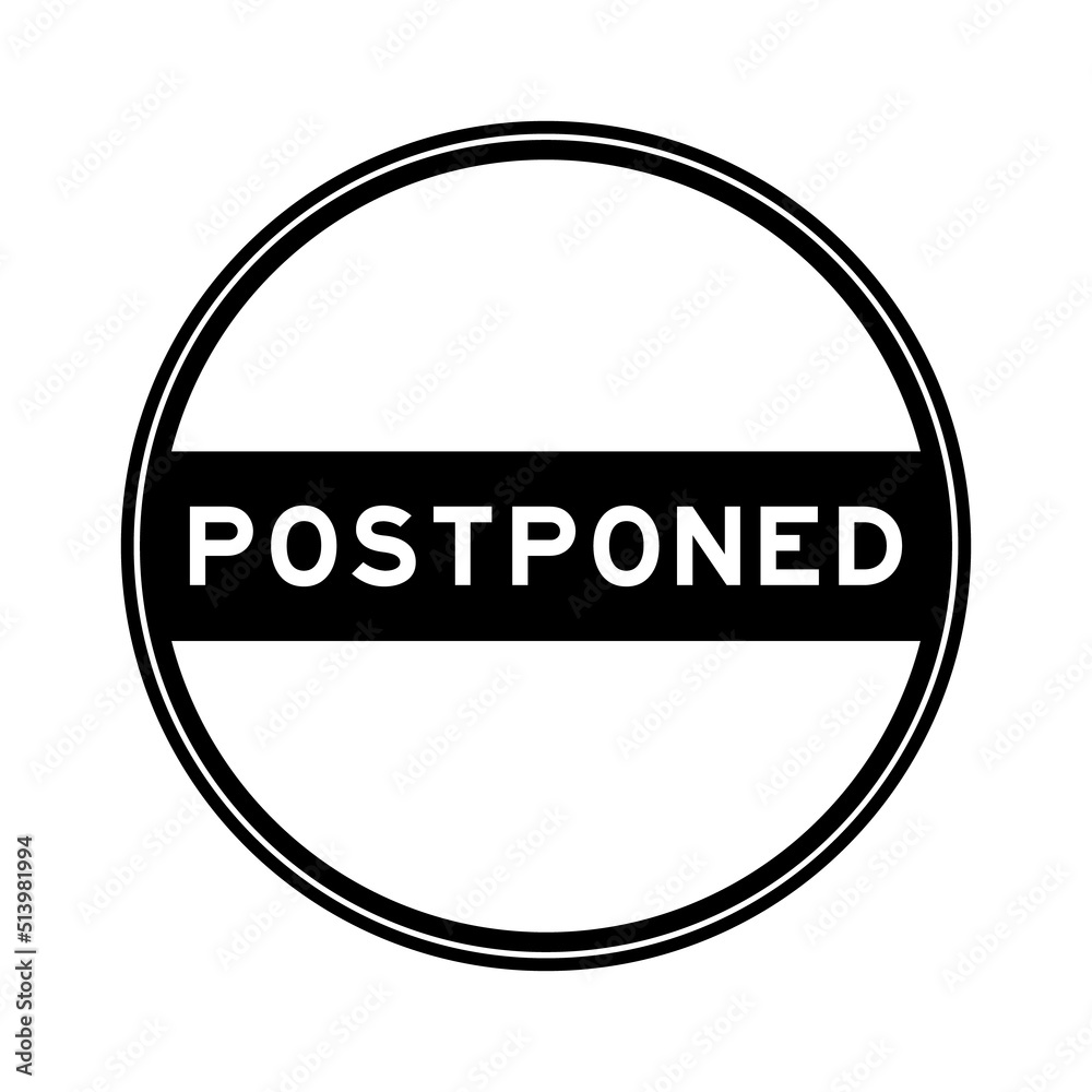 Poster Black color round seal sticker in word postponed on white background