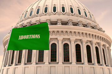 Beautiful flag of ABORTIONS waving with the strong wind and behind it the dome of the Capitol USA...