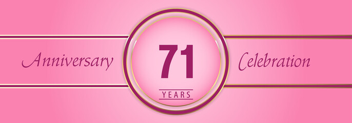 71 years anniversary celebration with gold and pink circle frames on pink background. Premium design for brochure, poster, banner, wedding, celebration event, greetings card, happy birthday party.