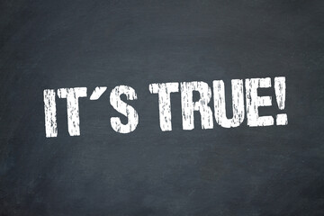 It´s true!