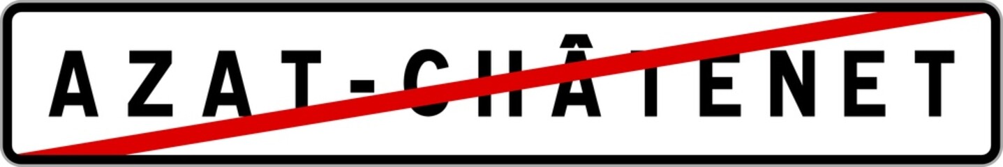 Panneau sortie ville agglomération Azat-Châtenet / Town exit sign Azat-Châtenet
