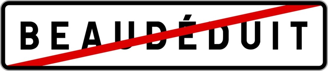 Fototapeta premium Panneau sortie ville agglomération Beaudéduit / Town exit sign Beaudéduit