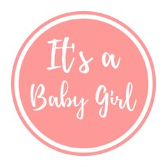 It`s a girl hand drawn modern lettering - Baby shower announcement banner, card - Gender reveal party - Vector illustration isolated