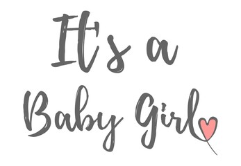 It`s a girl hand drawn modern lettering - Baby shower announcement banner, card - Gender reveal party - Vector illustration isolated