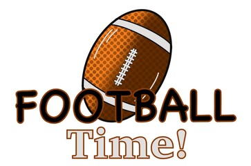 It's Game Time, Football Time, American Football white background