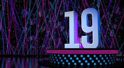 Solid number 19 on a round stage with blue and magenta lights with a defocused background of laser lights. 3D Illustration