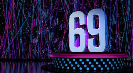 Solid number 69 on a round stage with blue and magenta lights with a defocused background of laser lights. 3D Illustration