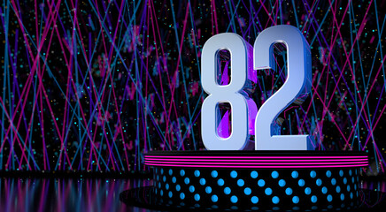 Solid number 82 on a round stage with blue and magenta lights with a defocused background of laser lights. 3D Illustration