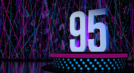 Solid number 95 on a round stage with blue and magenta lights with a defocused background of laser lights. 3D Illustration - obrazy, fototapety, plakaty