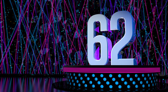 Solid number 62 on a round stage with blue and magenta lights with a defocused background of laser lights. 3D Illustration