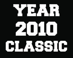 Year 2010 classic. Vector with white celebratory year on black background.