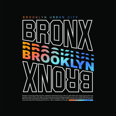 BRONX Brooklyn colorful design typography, vector design text illustration, poster, banner, flyer, postcard , sign, t shirt graphics, print etc