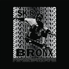 skateboarding sk8 bronx design typography, vector design text illustration, poster, banner, flyer, postcard , sign, t shirt graphics, print etc © V_Arts
