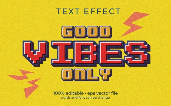 Good vibes only motivational text effect with 16 bit pixel image style, retro 80's design typography.