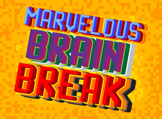 Marvelous Brain Break. Pixelated word with geometric graphic background. Vector cartoon illustration.