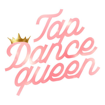 Tab dance queen with a gold crown on white background.