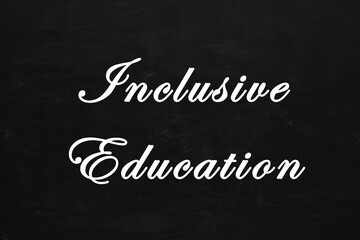 Obraz premium Phrase INCLUSIVE EDUCATION written on blackboard. DEI concept