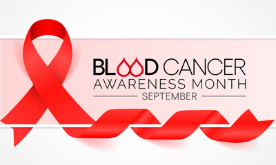 Blood Cancer awareness month is observed every year in September,  to raise awareness about our efforts to fight blood cancers including leukemia, lymphoma, myeloma and Hodgkin's disease. Vector art
