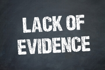 Lack of evidence