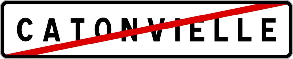 Panneau sortie ville agglomération Catonvielle / Town exit sign Catonvielle