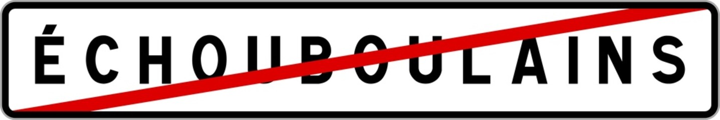 Fototapeta premium Panneau sortie ville agglomération Échouboulains / Town exit sign Échouboulains