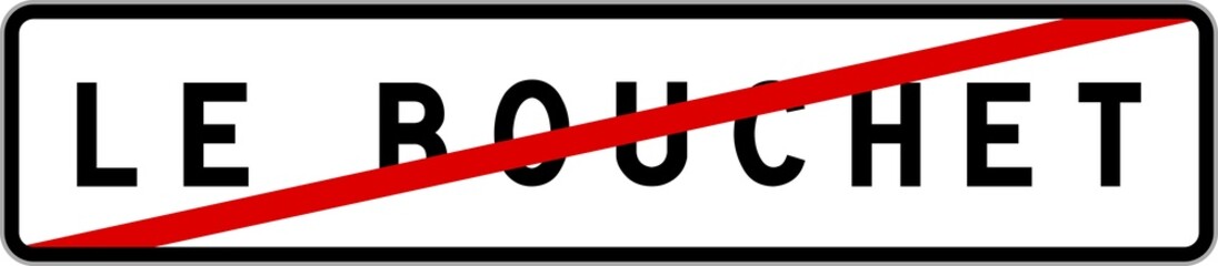 Panneau sortie ville agglomération Le Bouchet / Town exit sign Le Bouchet