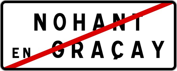 Panneau sortie ville agglomération Nohant-en-Graçay / Town exit sign Nohant-en-Graçay