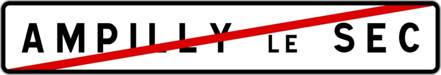 Panneau sortie ville agglomération Ampilly-le-Sec / Town exit sign Ampilly-le-Sec