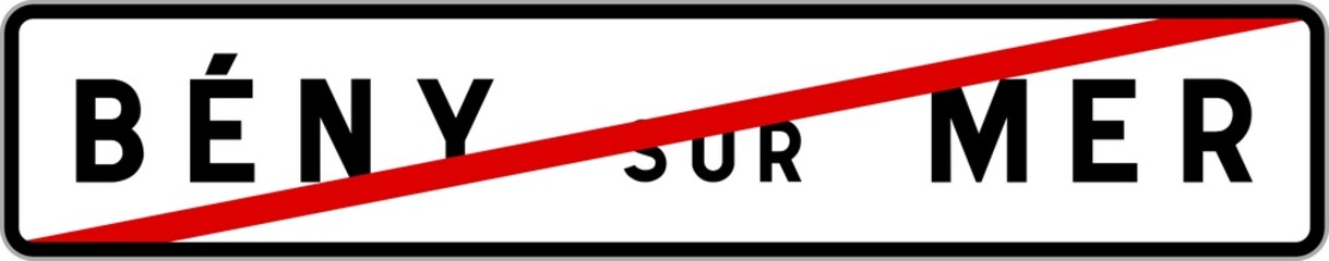Panneau sortie ville agglomération Bény-sur-Mer / Town exit sign Bény-sur-Mer
